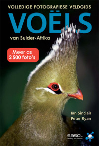 Cover image: Volledige Fotografiese Veldgids: Voels van Suider-Afrika 1st edition 9781770075894