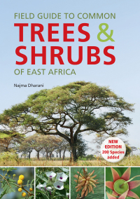 Omslagafbeelding: Field Guide to Common Trees & Shrubs of East Africa 3rd edition 9781775846086