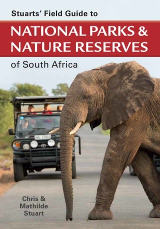 表紙画像: Stuarts’ Field Guide to National Parks & Nature Reserves of South Africa 1st edition 9781775846116