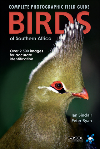 Cover image: Complete Photographic Field Guide Birds of Southern Africa 1st edition 9781770073883
