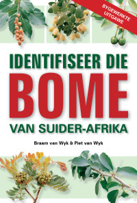 Cover image: Identifiseer die Bome van Suider-Afrika 1st edition 9781775846802