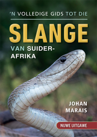 Titelbild: ’n Volledige gids tot die slange van Suider-Afrika 2nd edition 9781775847519