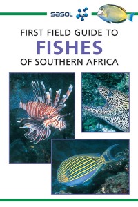 表紙画像: Sasol First Field Guide to Fishes of Southern Africa 1st edition 9781775848257