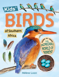 表紙画像: Kids’ Birds of of Southern Africa 1st edition 9781775848318