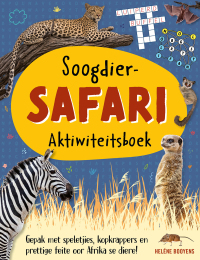 Omslagafbeelding: Soogdier-Safari Aktiwiteitsboek 1st edition 9781775848936