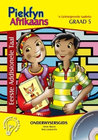 表紙画像: Piekfyn Afrikaans Graad 5 Eerste Addisionele Taal Onderwysersgids 1st edition 9781770022782