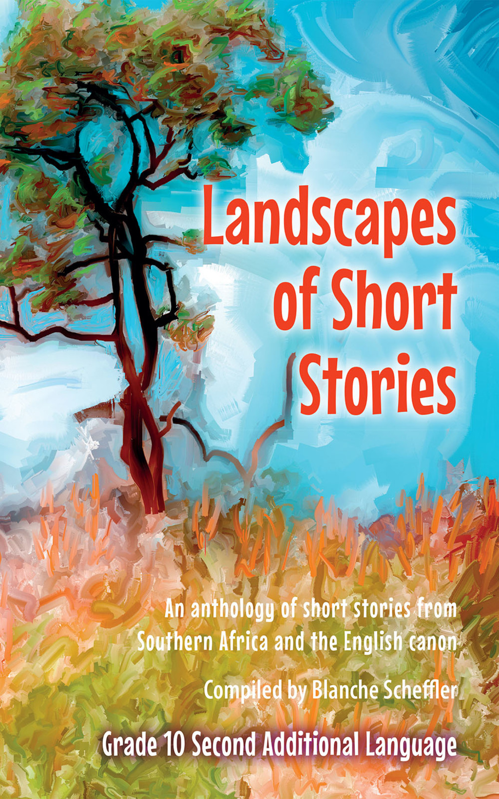 Landscapes of short stories for Gr 10 Second Additional Language 1st Edition
