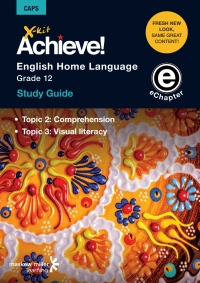 Cover image: X-kit Achieve! English Home Language Grade 12 Study Guide (Topics 2 and 3) 1st edition 9781775781479