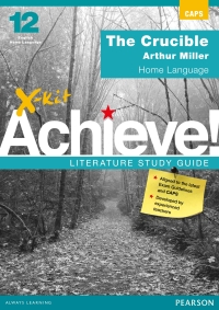 Cover image: X-kit Achieve! The Crucible (English Home Language) Grade 12 Study Guide 1st edition 9781770254985