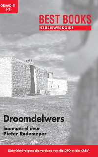 Titelbild: Studiewerkgids: Droomdelwers Graad 11 Huistaal 1st edition 9781776070077