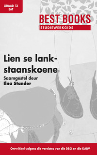 صورة الغلاف: Studiewerkgids: Lien se lankstaanskoene Graad 12 Eerste Addisionele Taal 1st edition 9781776070114