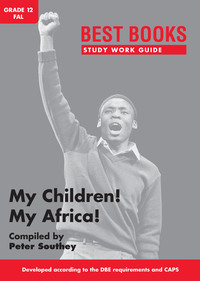 Cover image: Study Work Guide: My Children! My Africa! Grade 12 First Additional Language 1st edition 9781776070596