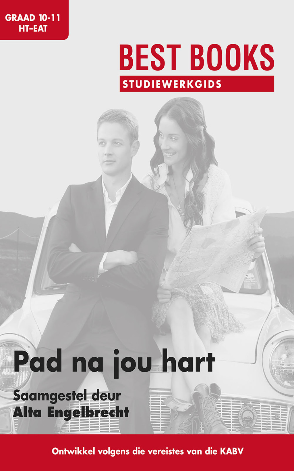 Studiewerkgids: Pad na jou hart – die roman Graad 10 & 11 Huistaal en Eerste Addisionele Taal 1st Edition