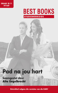 Cover image: Studiewerkgids: Pad na jou hart - die roman Graad 10 & 11 Huistaal en Eerste Addisionele Taal 1st edition 9781776070718
