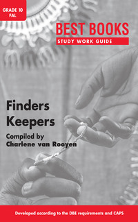 Titelbild: Study Work Guide: Finders Keepers Grade 10 First Additional Language 1st edition 9781776071616