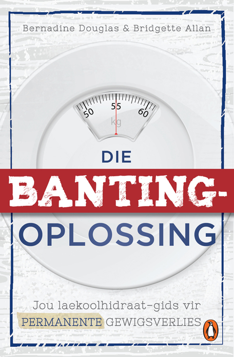 Die Banting-oplossing: Jou laekoolhidraat-gids tot permanente gewigsverlies, 1st Edition - FULL INSTANT DOWNLOAD | PDF DOCX EPUB