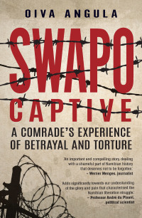 Cover image: SWAPO Captive 1st edition 9781776093618