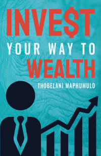 Imagen de portada: Invest Your Way to Wealth 1st edition 9781776094318