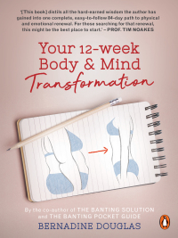 表紙画像: Your 12-week Body & Mind Transformation 1st edition 9781776095926