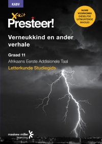 Cover image: X-kit Presteer! Verneukkind en ander verhale: Afrikaans Eerste Addisionele Taal Graad 11 Studiegids 1st edition 9781928330769