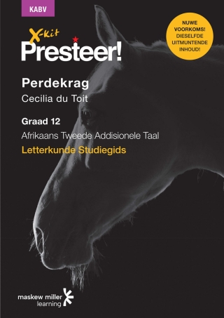 Cover image: X-kit Presteer! Perdekrag: Afrikaans Tweede Addisionele Taal Graad 12 Studiegids 1st edition 9781928330097