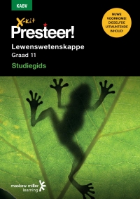 Cover image: X-kit Presteer! Lewenswetenskappe Graad 11 Studiegids 1st edition 9781928226642