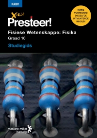 Cover image: X-kit Presteer! Fisiese Wetenskappe: Fisika Graad 10 Studiegids 1st edition 9781928226499