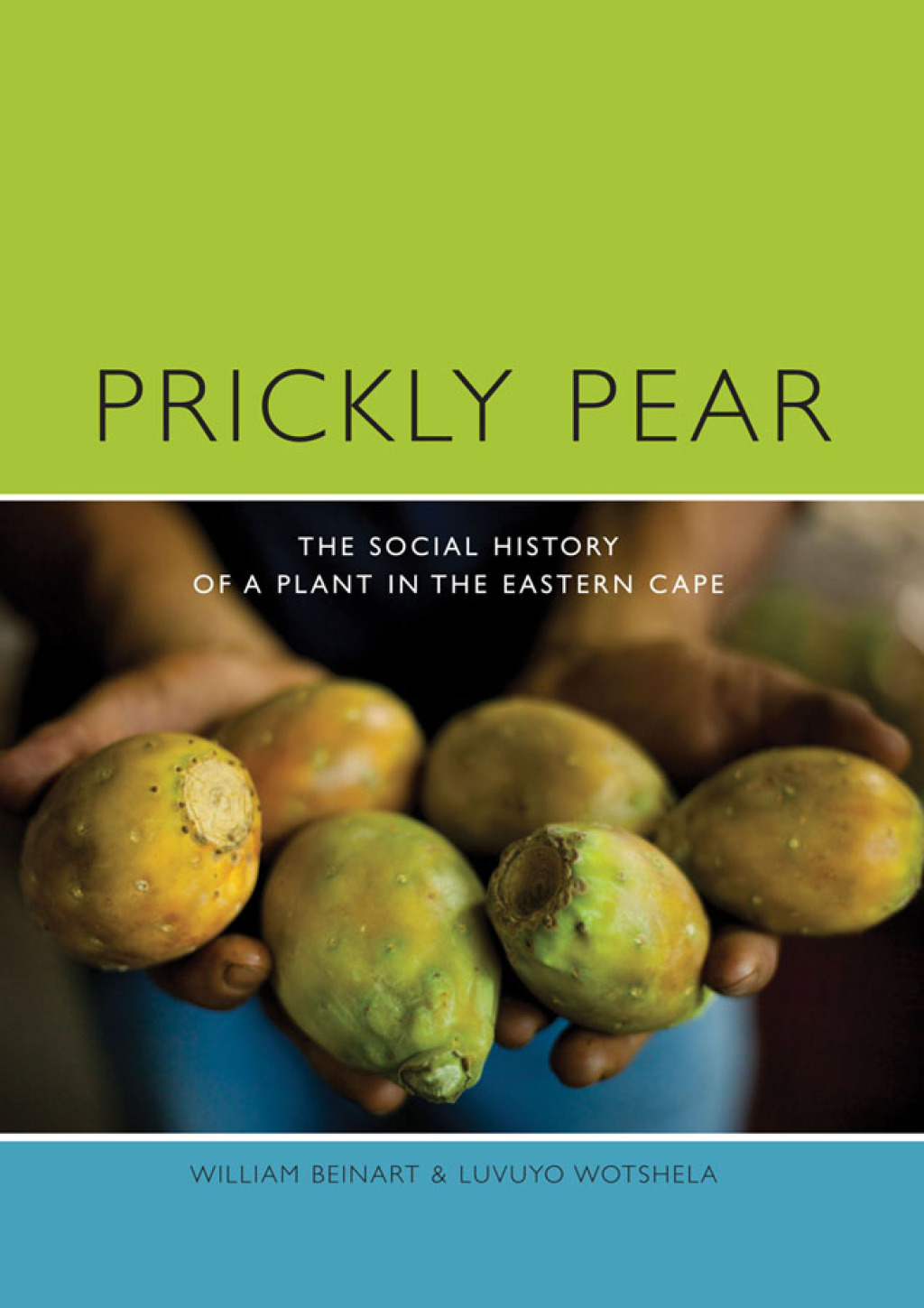 Prickly Pear A Social History of a Plant in the Eastern Cape