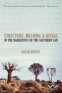 Cover image: Structure, Meaning and Ritual in the Narratives of the Southern San 9781868144709