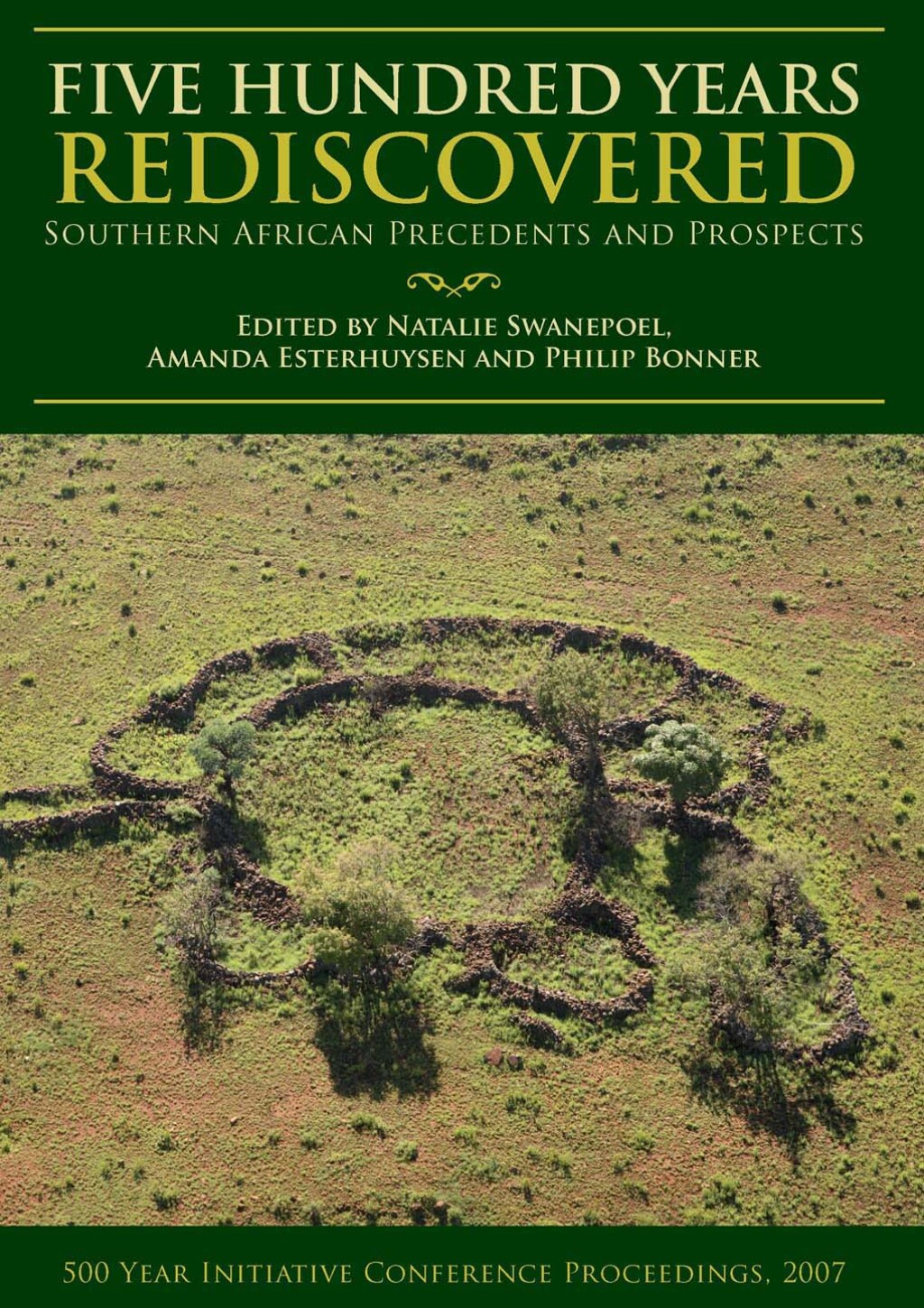 Five Hundred Years Rediscovered Southern African precedents and prospects