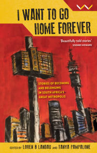 Cover image: I Want to Go Home Forever 9781776142217