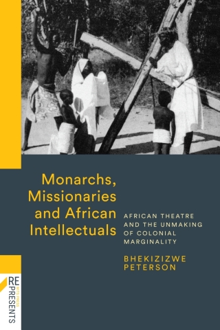 Cover image: Monarchs, Missionaries and African Intellectuals 9781868143283