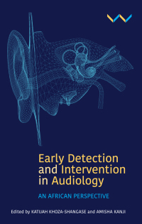 Cover image: Early Detection and Intervention in Audiology 9781776146567