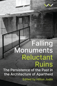 Omslagafbeelding: Falling Monuments, Reluctant Ruins 9781776146673