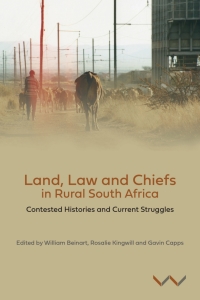 Omslagafbeelding: Land, Law and Chiefs in Rural South Africa 9781776146796