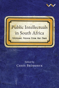 Cover image: Public Intellectuals in South Africa 9781776146895