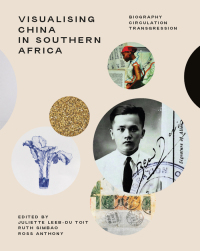 表紙画像: Visualising China in Southern Africa 9781776147670