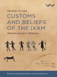 Cover image: Customs and Beliefs of the |xam 2nd edition 9781776147762