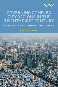 表紙画像: Governing Complex City-Regions in the Twenty-First Century 9781776148523