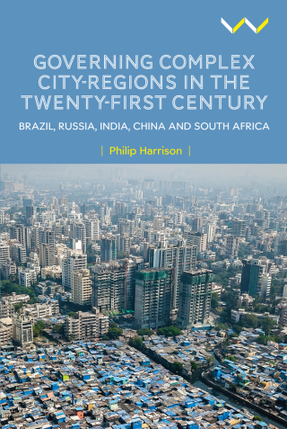 Cover image: Governing Complex City-Regions in the Twenty-First Century 9781776148523