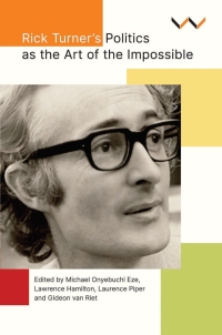 صورة الغلاف: Rick Turner's Politics as the Art of the Impossible 9781776148936