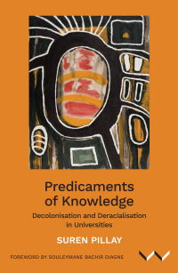 Cover image: Predicaments of Knowledge 9781776149056