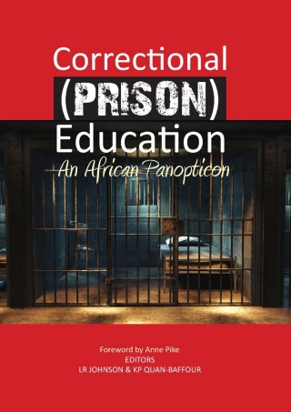 Cover image: Correctional (Prison) Education: An African Panopticon 1st edition 9781776151226