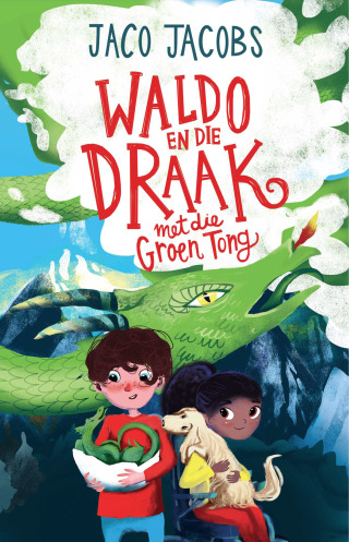 表紙画像: Waldo en die Draak met die Groen Tong 9781776250189