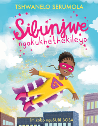 Immagine di copertina: Sibunjwe ngokukhethekileyo 9781776251216
