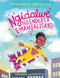 Cover image: Ngidalwe ngendlela emangalisayo 9781776251391