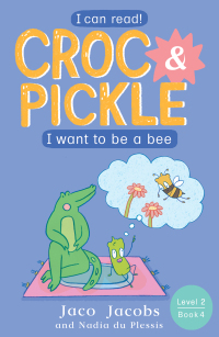 Cover image: Croc & Pickle Level 2 Book 4 9781776253487