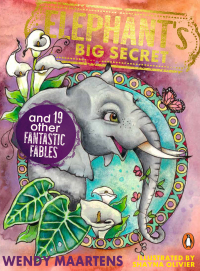 表紙画像: Elephant’s Big Secret and 19 Other Fantastic Fables 1st edition 9781776350797