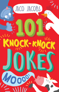 Cover image: 101 Knock-Knock Jokes 1st edition 9781776353514