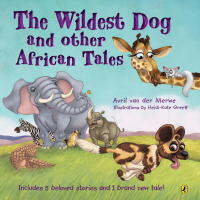 Omslagafbeelding: The Wildest Dog and Other African Tales 1st edition 9781776353743